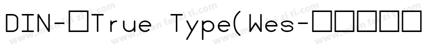 DIN-中True Type(Wes字体转换
